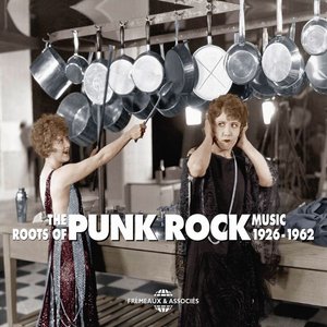 The Roots of Punk Rock Music 1926-1962