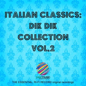 Italian Classics: Dik Dik Collection, Vol. 2