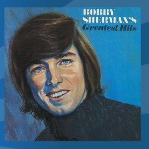 Bobby Sherman's Greatest Hits (Bonus Track Version)