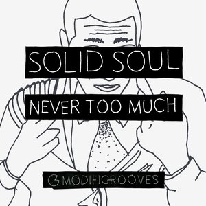 Never Too Much