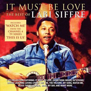 It must be love (The best of Labi Siffre)