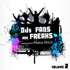 Djs, Fans & Freaks, Vol. 2 (Presented By Pascal Dollé)