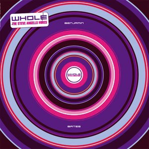 Whole (The Steve Angello Mixes) - EP