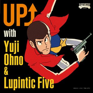UP↑ with Yuji Ohno & Lupintic Five