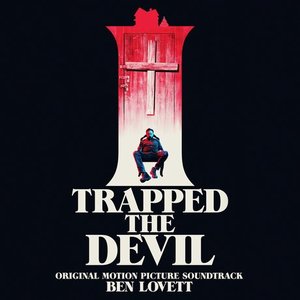I Trapped the Devil (Original Motion Picture Soundtrack)