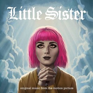 Little Sister (Original Music from the Motion Picture)