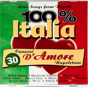 100% Italia. 30 canzoni d'amore Napoletane