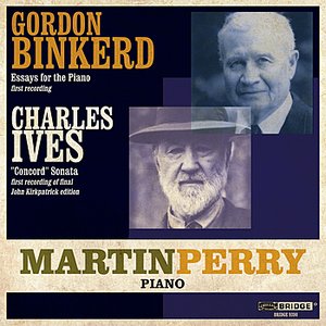 Martin Perry Plays Gordon Binkerd & Charles Ives