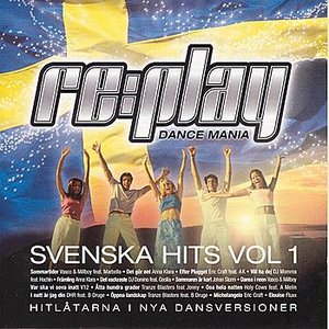 Replay Dance Mania - Svenska Hits Vol 1