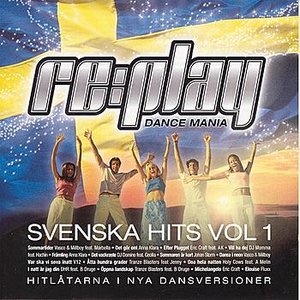 Replay Dance Mania - Svenska Hits Vol 1