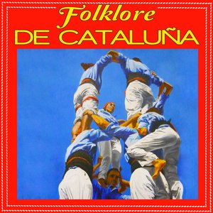Folklore De Cataluña. Sardanas, Castellers Y Cancion Popular Catalana