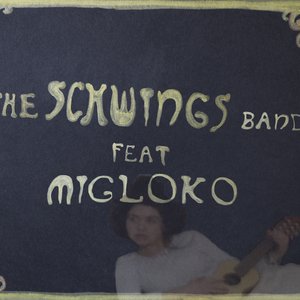 THE SCHWINGS BAND FEAT. MIGLOKO