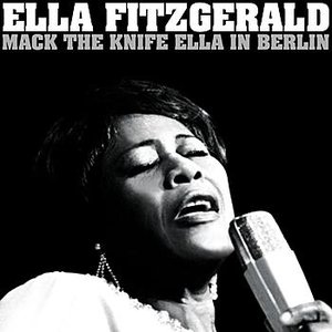 "Mack The Knife" Ella In Berlin