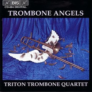 Triton Trombone Quartet: Trombone Angels