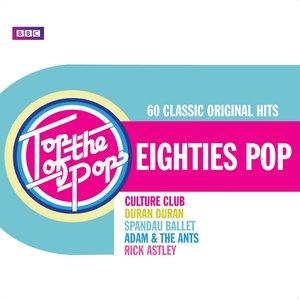 Top Of The Pops - Eighties Pop