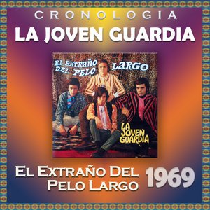 La Joven Guardia Cronología - El Extraño del Pelo Largo (1969)