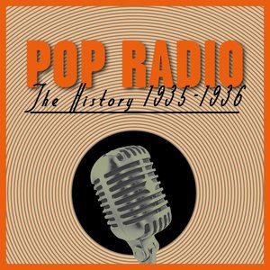 Pop Radio 1935 - 1936 the History, Vol.22