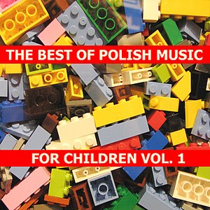 The Best of Polish Music for Children Vol. 1