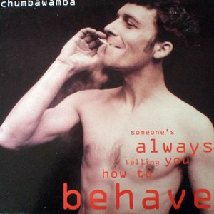 (Someone's Always Telling You How To) Behave