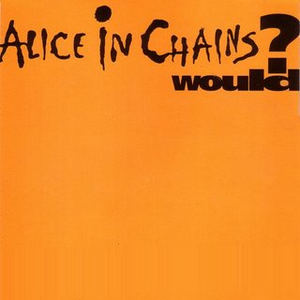 Alice In Chains - Would - Zortam Music