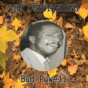 The Outstanding Bud Powell