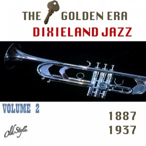 The Golden Era Of Dixieland Jazz: 1887-1937, Vol. 2