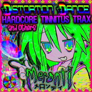 Distortion Dance Hardcore Tinnitus Trax and Others