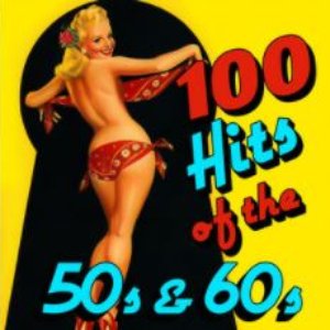 100 Hits of the 50s and 60s
