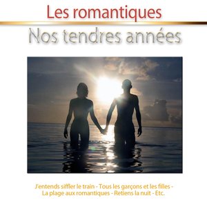 Nos tendres années (Les romantiques)