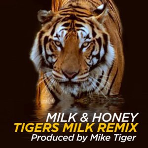 Milk & Honey (Tiger Milk remix)