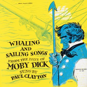 Whaling and Sailing Songs from the Days of Moby Dick