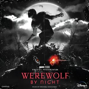 Marvel Studios’ Werewolf By Night (Original Soundtrack)