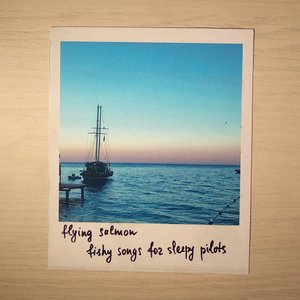 Fishy Songs for Sleepy Pilots