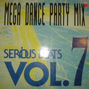 Serious Beats, Volume 7: Mega Dance Party Mix