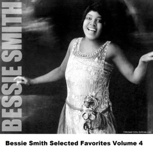 Bessie Smith Selected Favorites, Vol. 4