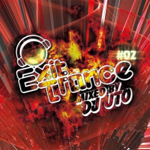 EXIT TRANCE #02 MIXED BY DJ UTO
