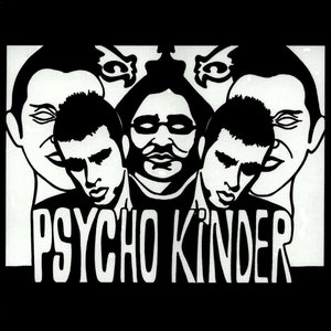 Image for 'Psycho Kinder'