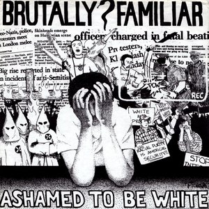 Ashamed To Be White