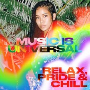 Music is Universal: Relax, Pride & Chill