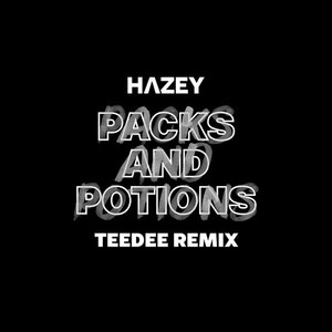 Packs and Potions (TeeDee Remix)