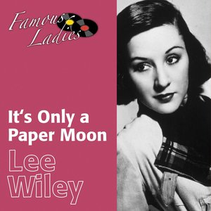 It's Only a Paper Moon (Famous Ladies)