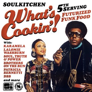 Soulkitchen What's Cookin'! 5th Serving (Futurized Funk Food)