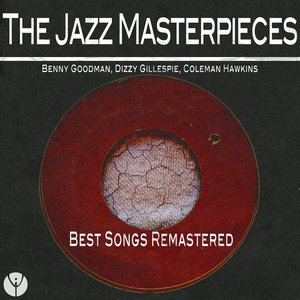 The Jazz Masterpieces (Best Songs Remastered)