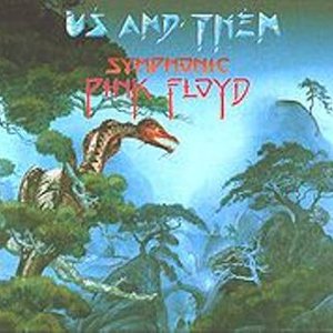 Us And Them: Symphonic Pink Floyd