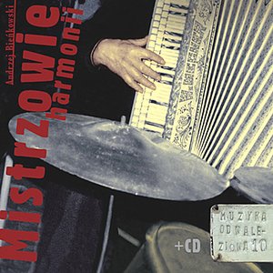 Music Lost/Found - Ethnic folk music archive from Eastern Europe (Poland): Masters of the Polish Accordion. Triumph and defeat.