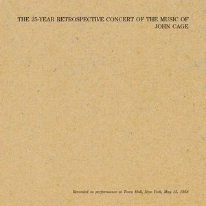 The 25-Year Retrospective Concert of the Music of John Cage