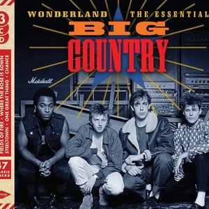 Wonderland (The Essential Big Country)