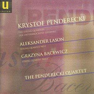 Polish String Quartets: Penderecki, Lason, Bacewicz
