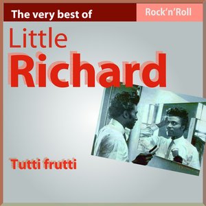 The Very Best of Little Richard: Tutti Frutti (Greatest Hits)