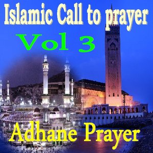 Islamic Call to Prayer, Vol. 3 (Quran)